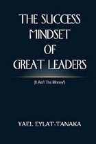 The Success Mindset of Great Leaders