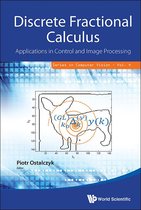 Series In Computer Vision 4 - Discrete Fractional Calculus: Applications In Control And Image Processing
