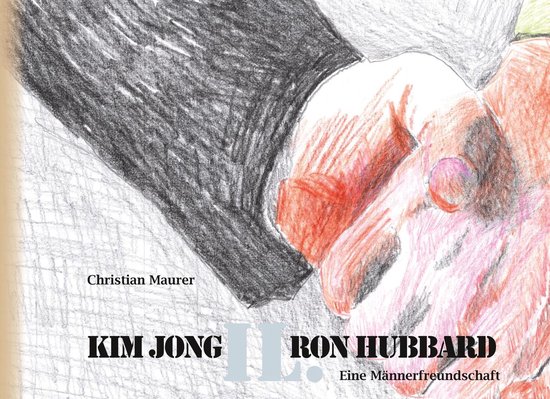 Kim Jong IL. Ron Hubbard - cover