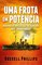 Uma Frota em Potência: Marinha do Império Austro-Húngaro na 1.ª Grande Guerra - Russell Phillips