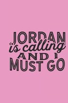Jordan Is Calling And I Must Go