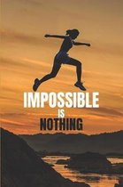 Impossible Is Nothing