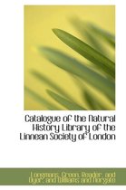 Catalogue of the Natural History Library of the Linnean Society of London