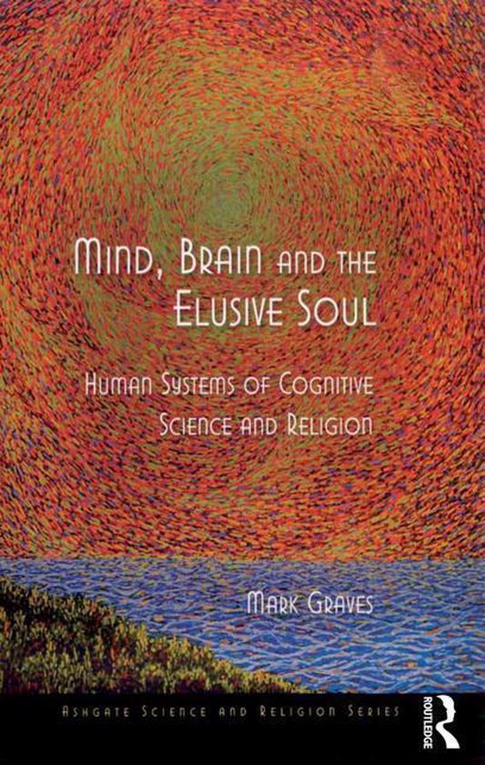Routledge Science and Religion Series - Mind, Brain and the  ... - cover