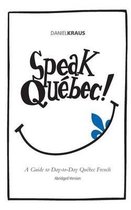 Speak Qu bec! (Abridged Version)