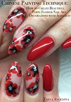 Fashion & Nail Design - Chinese Painting Technique: How to Create Beautiful Poppy Flower Nail Art Decorations with Acrylics?
