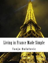 Living in France Made Simple