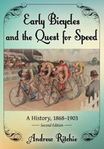 Early Bicycles and the Quest for Speed : A History, 1868-1903