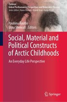 Children: Global Posthumanist Perspectives and Materialist Theories - Social, Material and Political Constructs of Arctic Childhoods