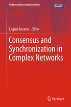 Understanding Complex Systems - Consensus and Synchronization in Complex Networks