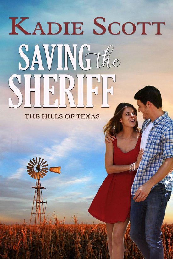 The Hills of Texas 1 - Saving the Sheriff - cover