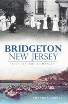 Brief History - Bridgeton, New Jersey