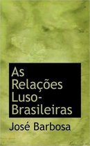 As Rela Es Luso-Brasileiras