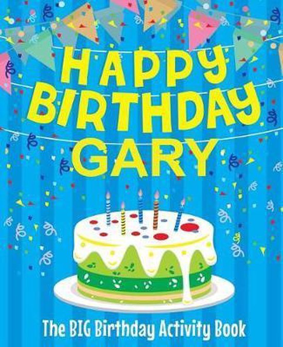 Happy Birthday Gary - The Big Birthday Activity Book, Birthdaydr