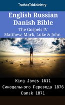 Parallel Bible Halseth English 2081 - English Russian Danish Bible - The Gospels IV - Matthew, Mark, Luke & John