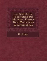 Les Secrets de Fabrication Des Moteurs Essence Pour Motocycles & Automobiles