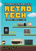 Tech Classics - The Nostalgia Nerd's Retro Tech: Computer, Consoles & Games