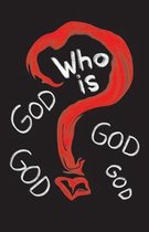 Who Is God?