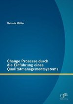 Change Prozesse durch die Einführung eines Qualitätmanagementsystems