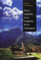 Travaux de l'IFEA - Incas y españoles en la conquista de los chachapoya