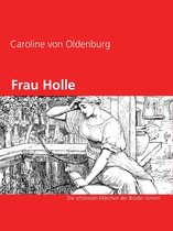 Geschichten mit märchenhaften Illustrationen 10 - Frau Holle