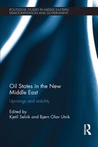 Routledge Studies in Middle Eastern Democratization and Government - Oil States in the New Middle East
