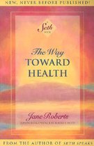 The Way Toward Health