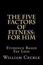 The Five Factors of Fitness for Him: Large Print Edition