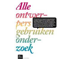 Alle ontwerpers gebruiken onderzoek - All designers use evidence