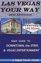 Las Vegas Your Way- The 4th Edition