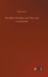 The Blind Mother and The Last Confession