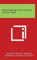 Eight Books of Caesar's Gallic War