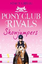 Pony Club Rivals 2 - Showjumpers (Pony Club Rivals, Book 2)