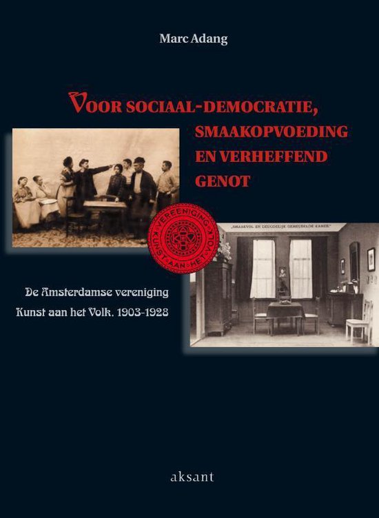 Cover van het boek 'Voor sociaal-democratie, smaakopvoeding en verheffend genot' van M. Adang