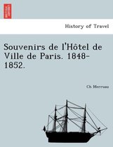 Souvenirs de l'Hôtel de Ville de Paris. 1848-1852.