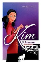 Kim - Schlimmer Geht Immer