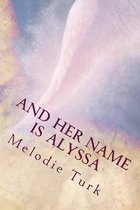 And Her Name Is Alyssa