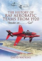 History of Raf Aerobatic Teams from 1920