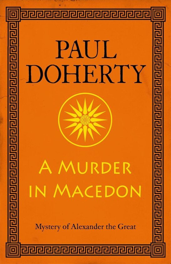A Murder in Macedon (Alexander the Great Mysteries, Book 1) - cover