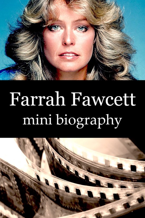 Mini Biographies - Farrah Fawcett Mini Biography