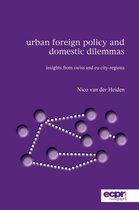 Urban Foreign Policy And Domestic Dilemmas