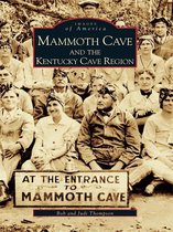 Images of America - Mammoth Cave and the Kentucky Cave Region