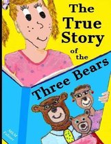 The True Story of the Three Bears