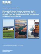 Methods for Evaluating Temporal Groundwater Quality Data and Results of Decadal-Scale Changes in Chloride, Dissolved Solids, and Nitrate Concentrations in Groundwater in the United States, 19