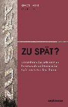ZU SPÄT?