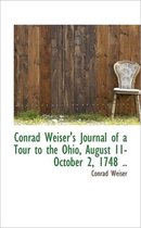 Conrad Weiser's Journal of a Tour to the Ohio, August 11-October 2, 1748