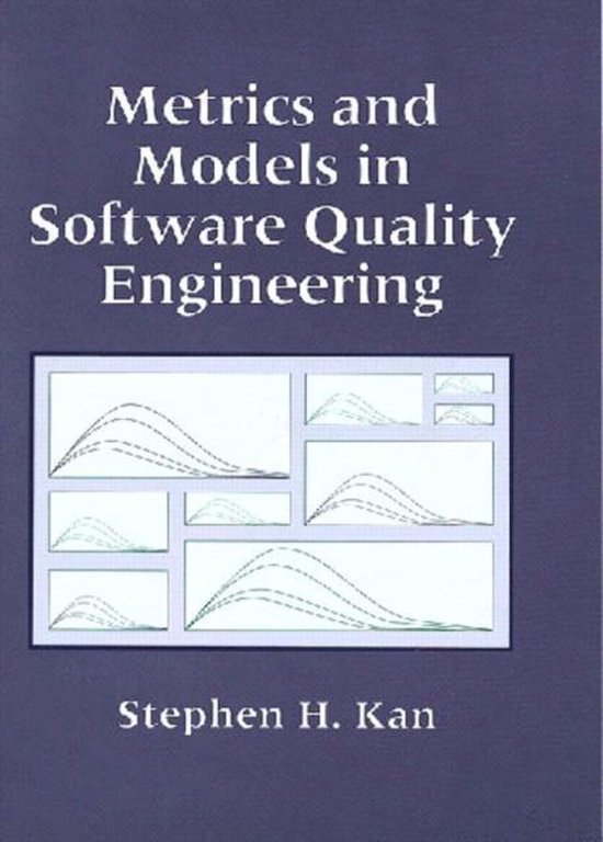 Metrics and Models in Software Quality Engineering, Stephen H. Kan ...