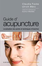 Guide D'acupuncture - Localisation Des Points Et Techniques D'insertion