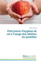 Omn.Vie- Petit Précis d'Hygiène de Vie À l'Usage Des Athlètes Du Quotidien