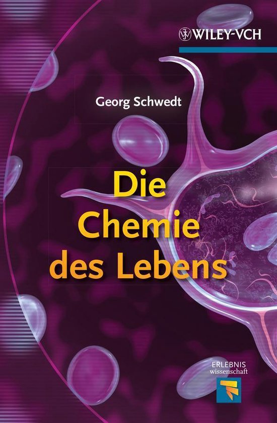 Erlebnis Wissenschaft - Die Chemie des Lebens - cover